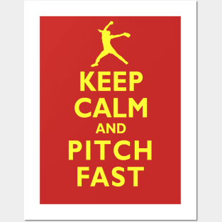 Keep Calm and Pitch Fast Fastpitch Softball Pitcher Posters and Art